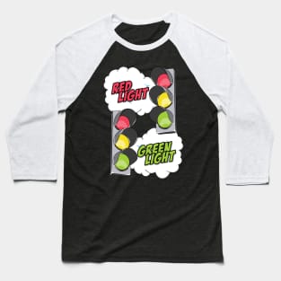 Red light green light Baseball T-Shirt